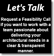 Let's Talk
Request a Feasibility Call
if you want to work with a team passionate about delivering your architectural needs in a clear & transparent manner.